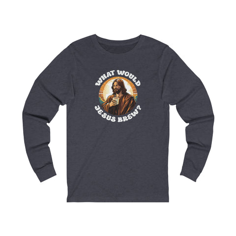 Unisex What Would Jesus Brew Coffee Long Sleeve T Shirt S Heather Navy 