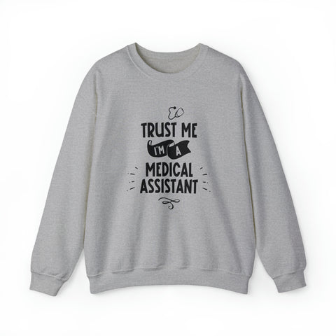 Unisex Trust Me I'm a Medical Assistant Sweatshirt S Sport Grey 