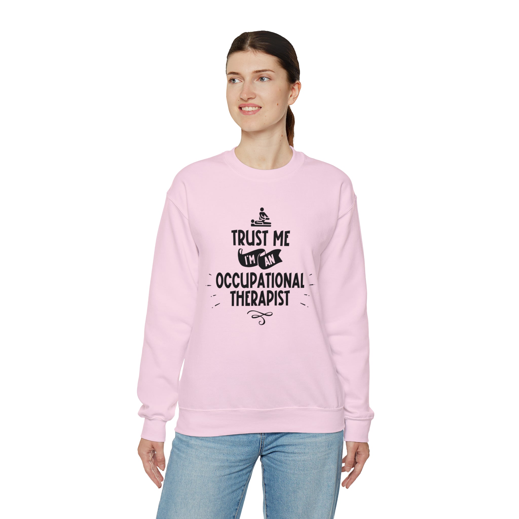 Unisex Trust Me I'm an Occupational Therapist Sweatshirt   