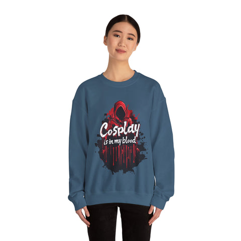 Unisex Cosplay is in my Blood Sweatshirt   