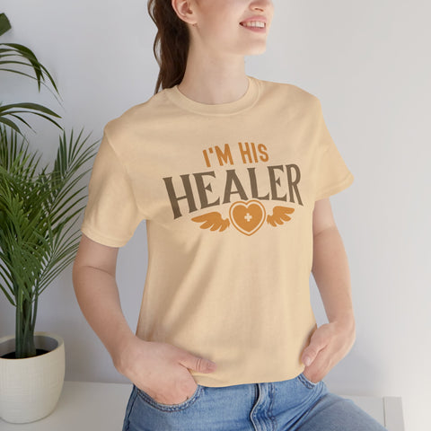 Unisex I'm His Healer T Shirt
