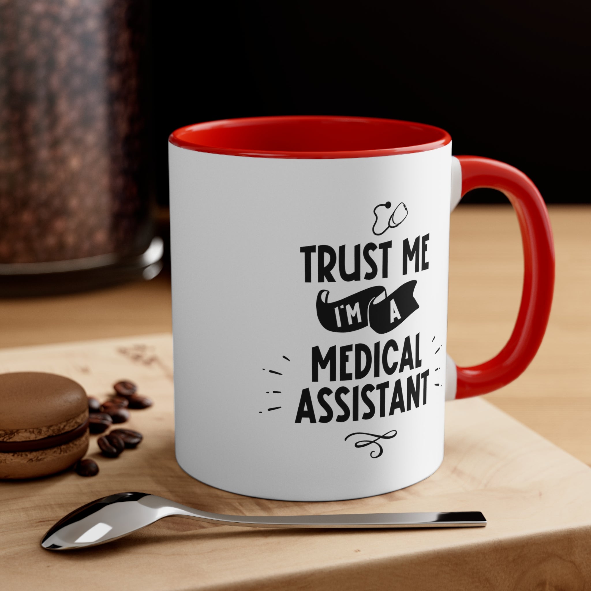 11oz Trust Me I'm a Medical Assistant Coffee Mug   