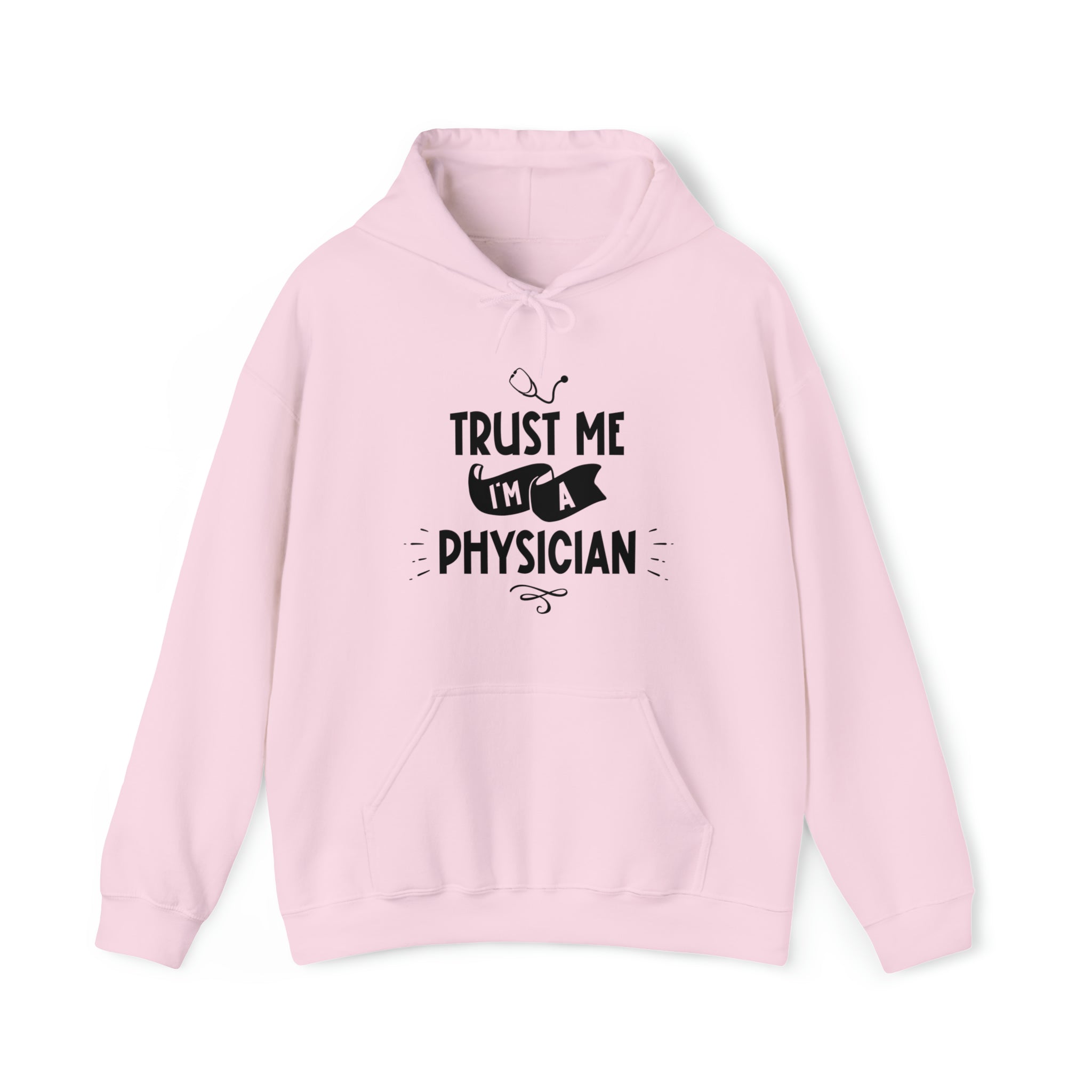 Unisex Trust Me I'm a Physician Hoodie Light Pink S 