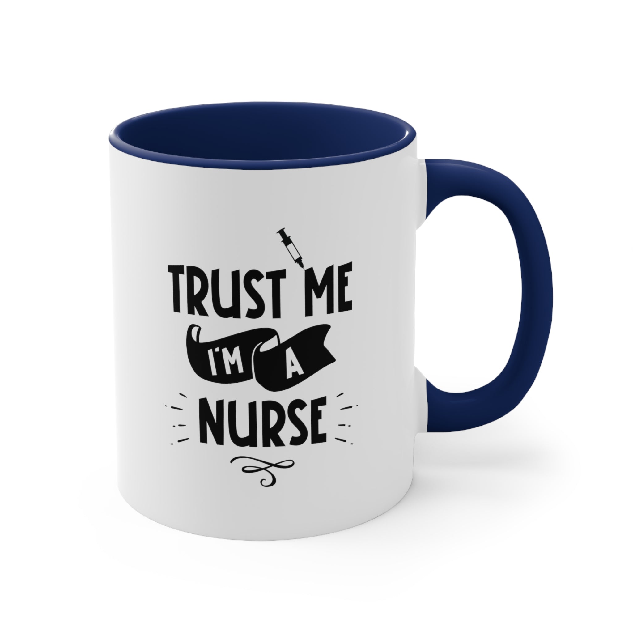 11oz Trust Me I'm a Nurse Coffee Mug   