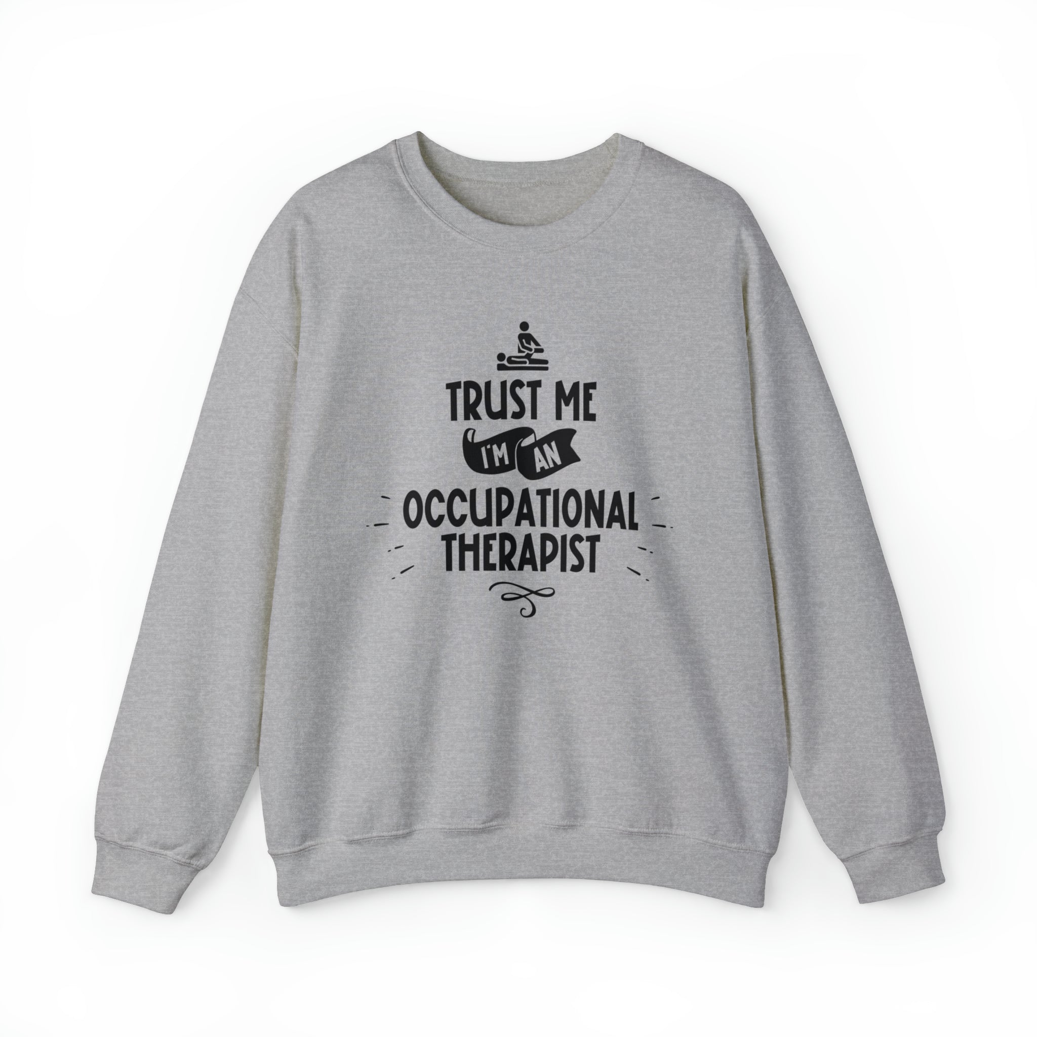 Unisex Trust Me I'm an Occupational Therapist Sweatshirt S Sport Grey 