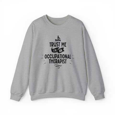 Unisex Trust Me I'm an Occupational Therapist Sweatshirt S Sport Grey 