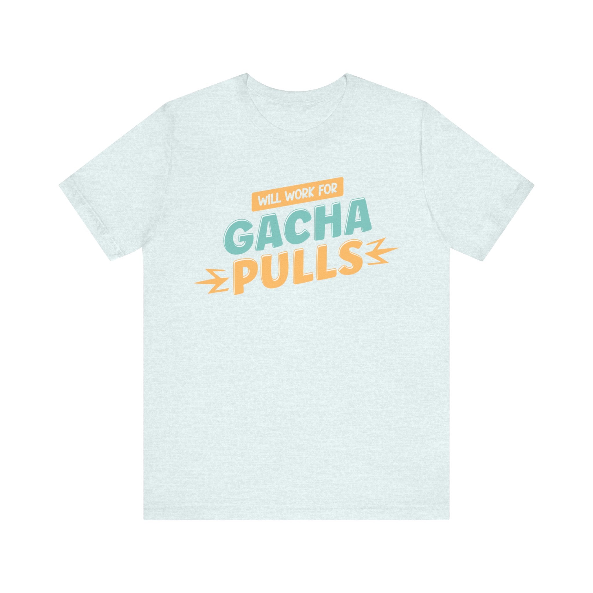 Unisex Will Work for Gacha Pulls T Shirt Heather Ice Blue S 