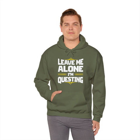 Unisex Leave Me Alone I'm Questing Hoodie