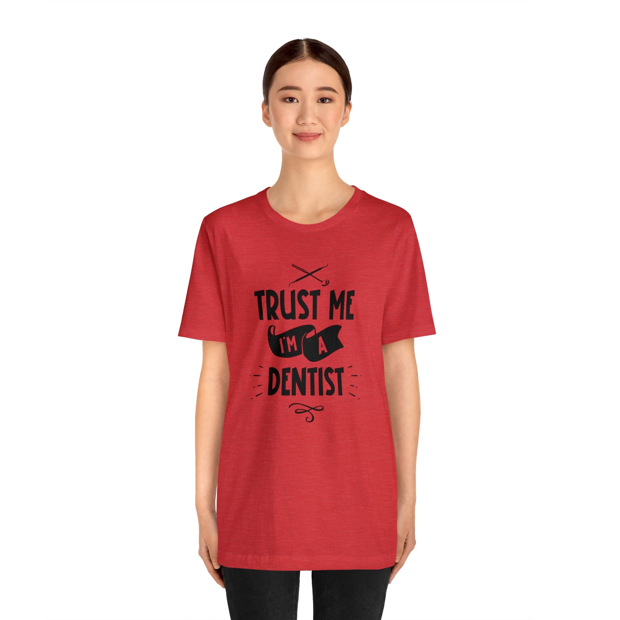 Unisex Trust Me I'm a Dentist T Shirt   