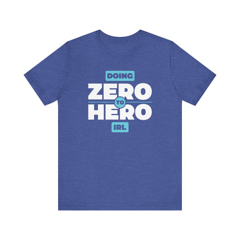 Unisex Zero to Hero T Shirt Heather True Royal S