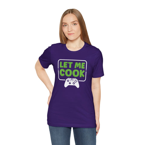 Unisex Let Me Cook Game Controller 1 T Shirt