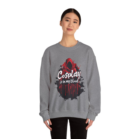 Unisex Cosplay is in my Blood Sweatshirt   