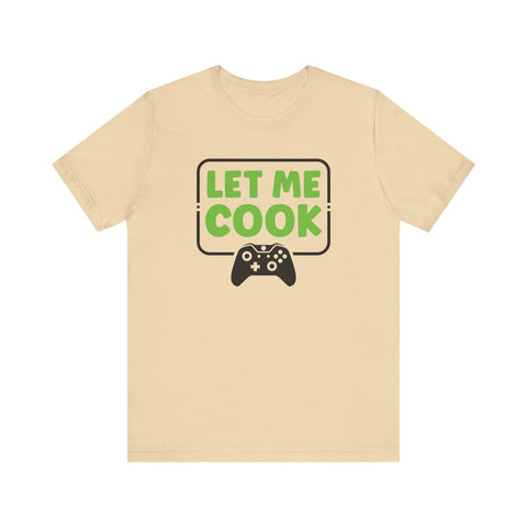 Unisex Let Me Cook Game Controller 1 T Shirt Soft Cream S