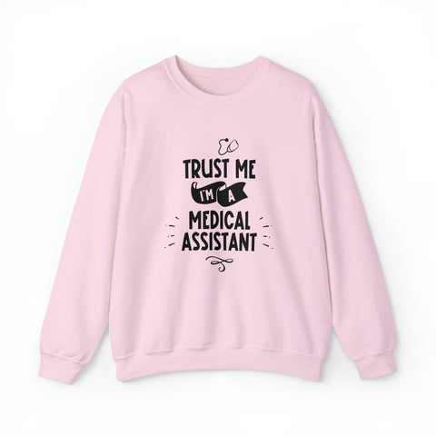 Unisex Trust Me I'm a Medical Assistant Sweatshirt S Light Pink 