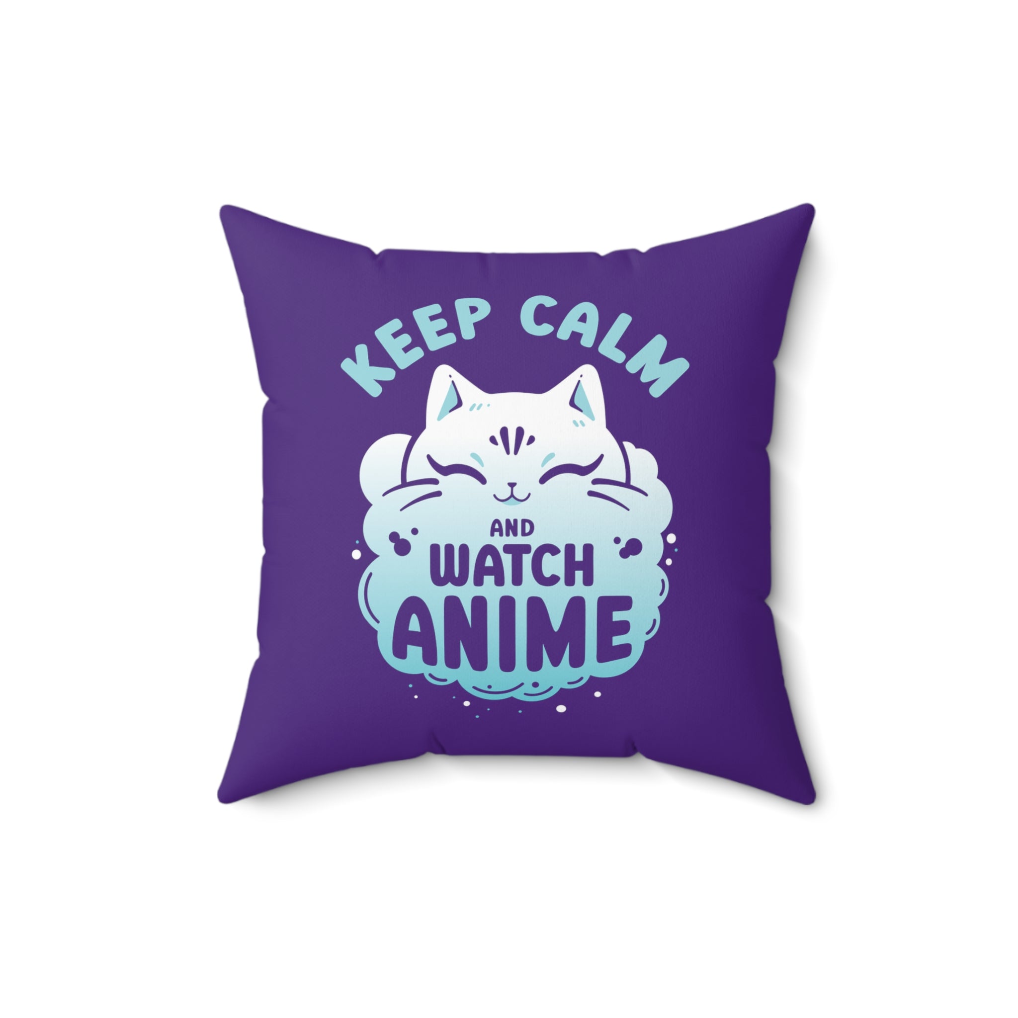 Keep Calm and Watch Anime Pillow   