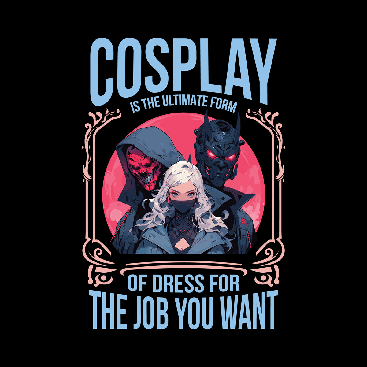 Unisex Cosplay Dress for the Job You Want T Shirt   