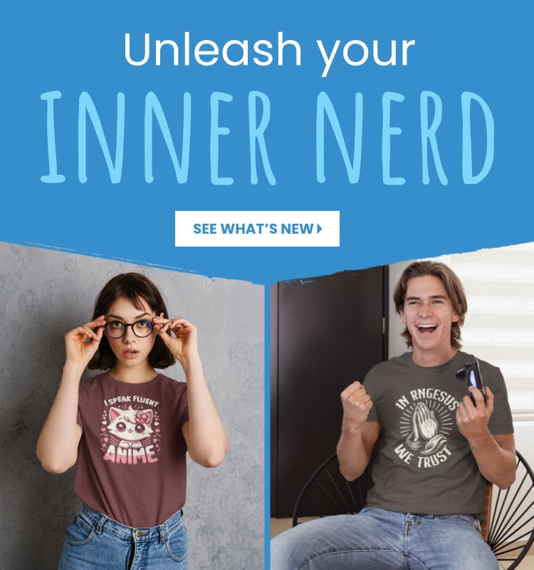 Female with glasses with shirt that says I Speak Fluent Anime & guy holding game controller with shirt that says In RNGesus We Trust; slide reads Unleash your Inner Nerd and a See What's New button