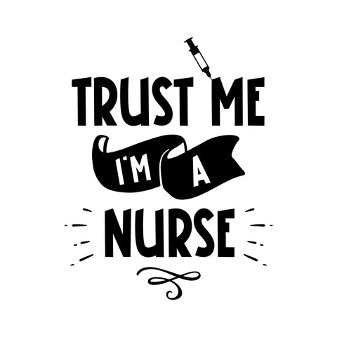 Unisex Trust Me I'm a Nurse Sweatshirt   