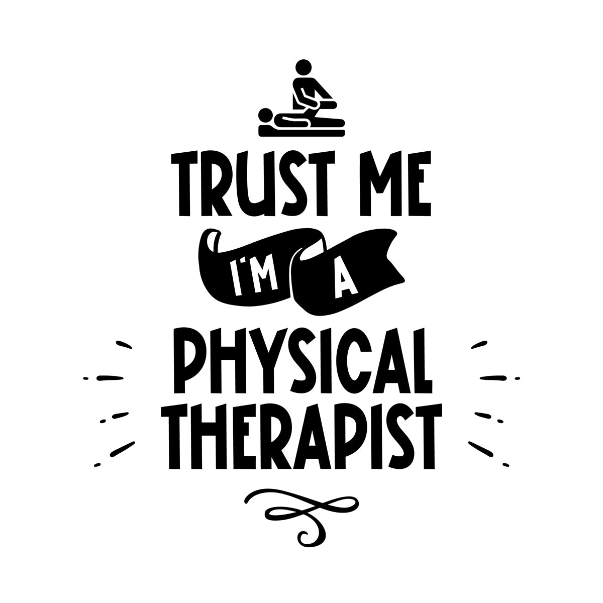 Unisex Trust Me I'm a Physical Therapist Sweatshirt   