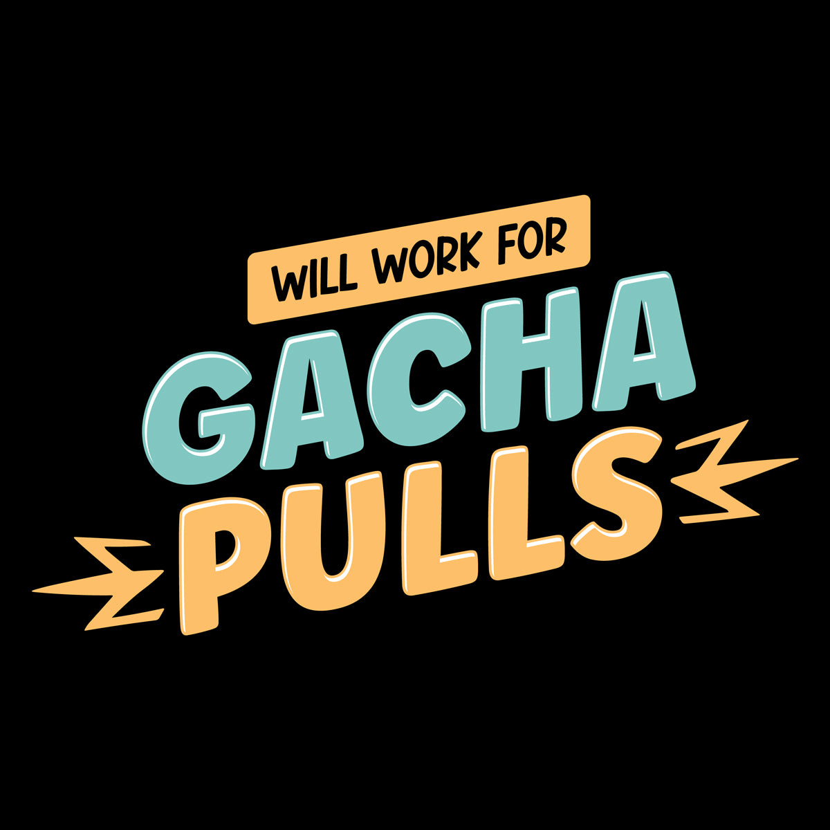 Unisex Will Work for Gacha Pulls T Shirt   